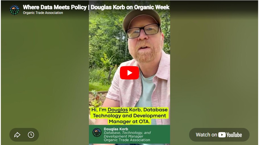 [VIDEO] Where Data Meets Policy | A Message from Douglas Korb on Organic Week thumbnail