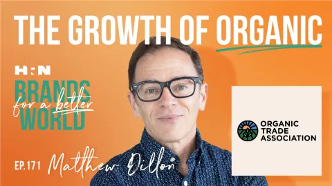 [Audio] OTA Co-CEO Matthew Dillon Talks Future of Organic on Brands for a Better World Podcast thumbnail