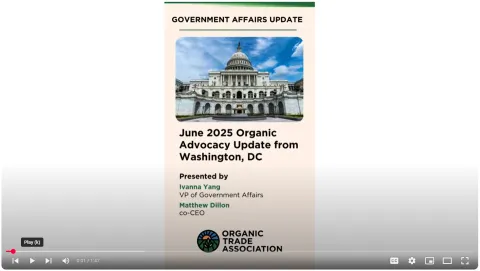 [VIDEO] June 2025 Organic Advocacy Update from Washington, DC thumbnail