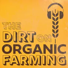 The Dirt on Organic Farming Podcast OATS Answers Some of the Most Common Skepticisms of Organic thumbnail